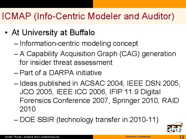 ICMAP (Info-Centric Modeler and Auditor) • At University at Buffalo – Information-centric modeling concept
