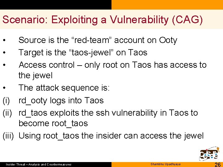 Scenario: Exploiting a Vulnerability (CAG) • • • Source is the “red-team” account on