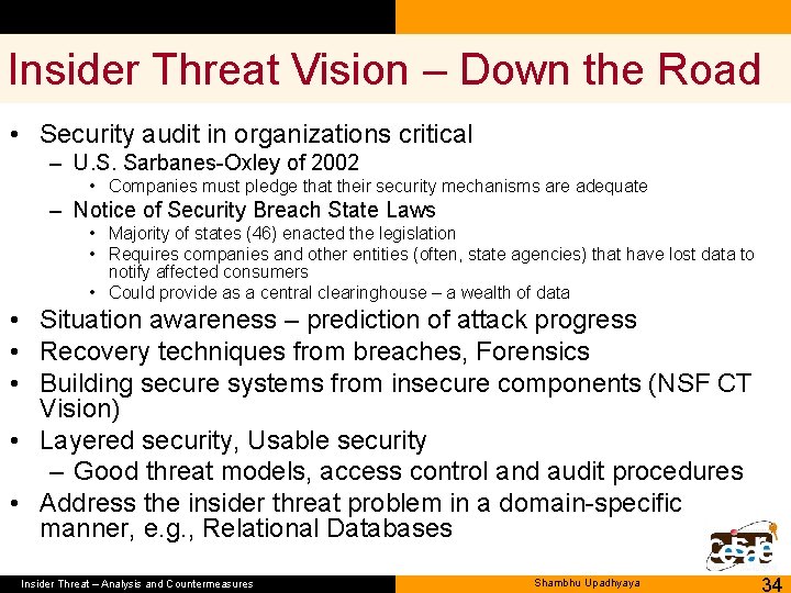 Insider Threat Vision – Down the Road • Security audit in organizations critical –