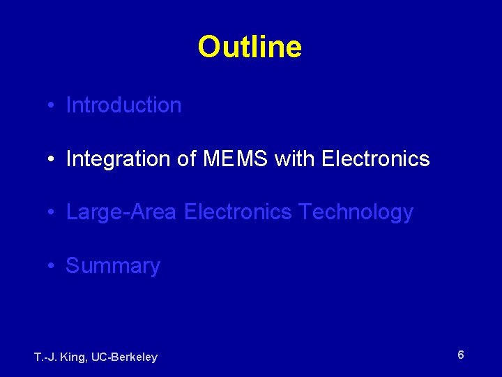Outline • Introduction • Integration of MEMS with Electronics • Large-Area Electronics Technology •