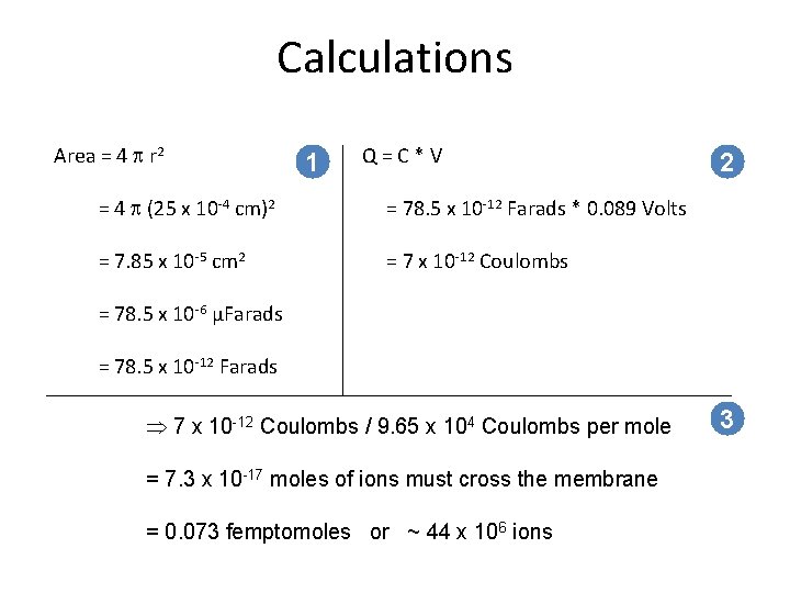 Calculations Area = 4 p r 2 1 Q=C*V = 4 p (25 x