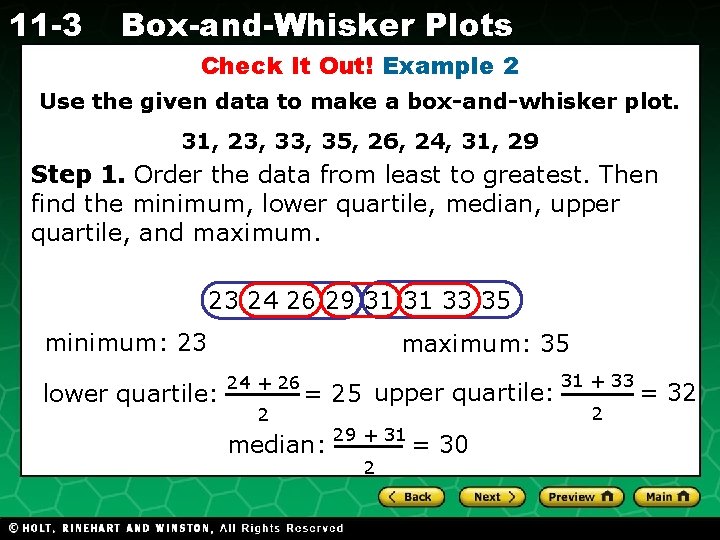 11 -3 Box-and-Whisker Plots Check It Out! Example 2 Use the given data to