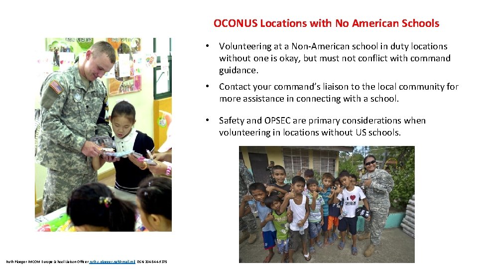 OCONUS Locations with No American Schools • Volunteering at a Non-American school in duty