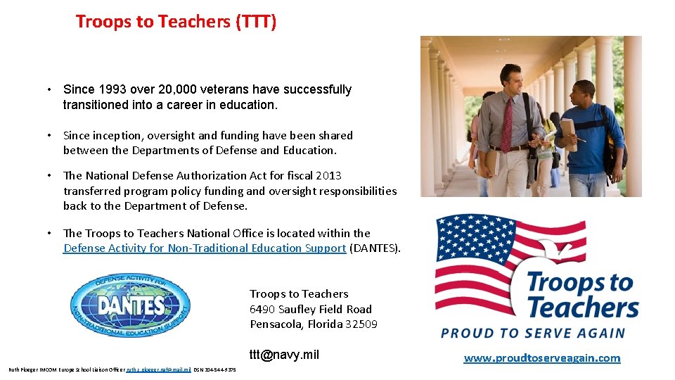 Troops to Teachers (TTT) • Since 1993 over 20, 000 veterans have successfully transitioned