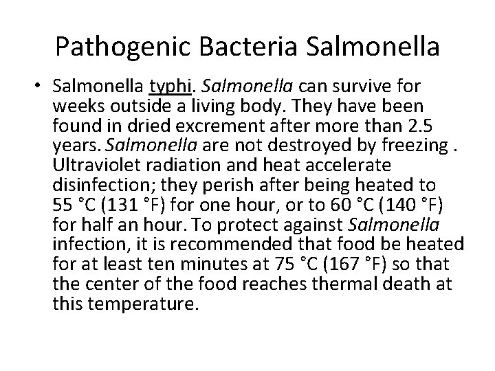 Pathogenic Bacteria Salmonella • Salmonella typhi. Salmonella can survive for weeks outside a living