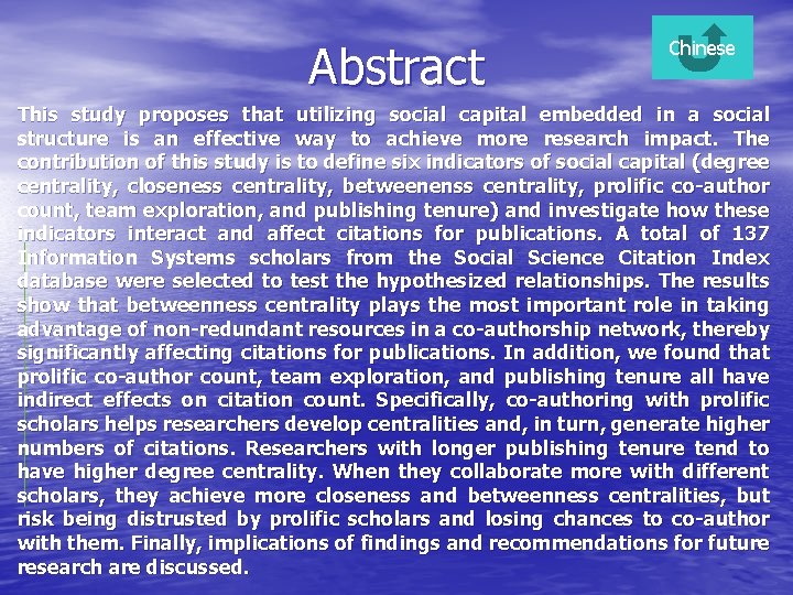 Abstract Chinese This study proposes that utilizing social capital embedded in a social structure