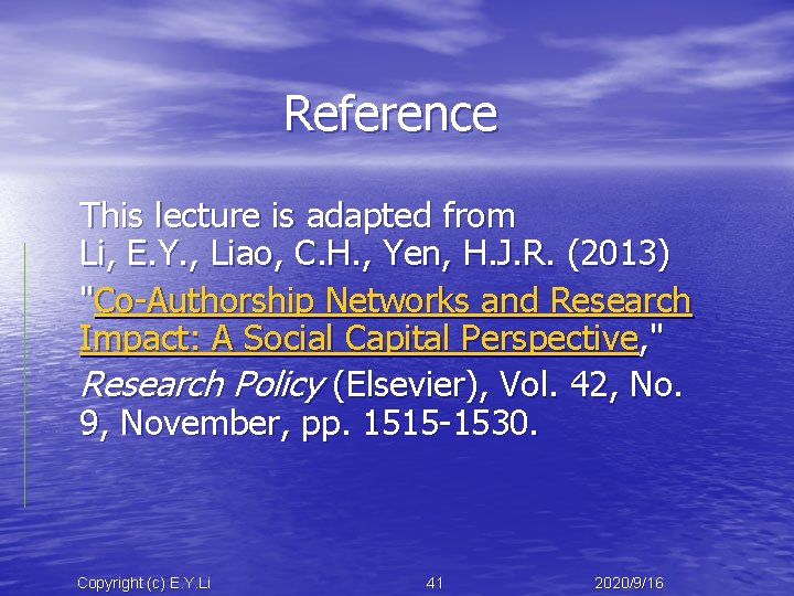 Reference This lecture is adapted from Li, E. Y. , Liao, C. H. ,