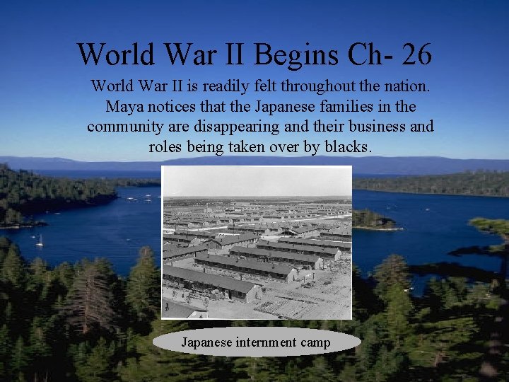 World War II Begins Ch- 26 World War II is readily felt throughout the