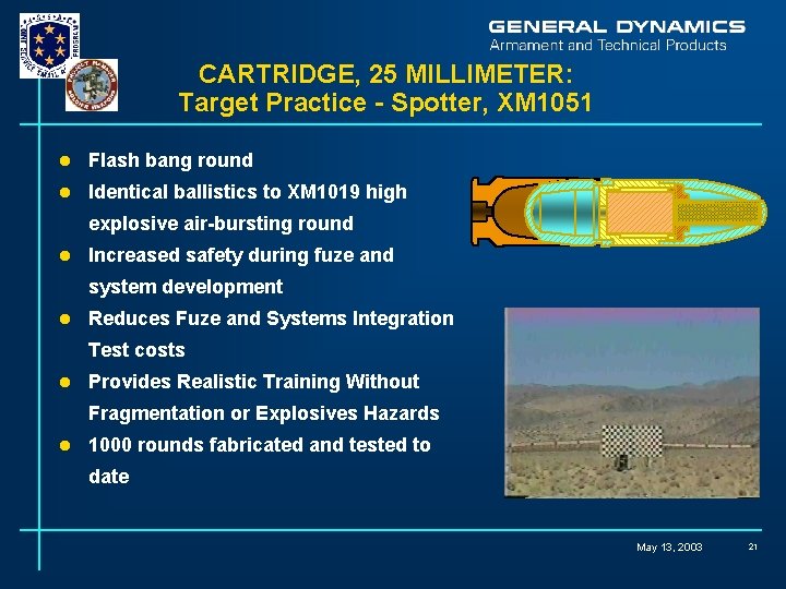 CARTRIDGE, 25 MILLIMETER: Target Practice - Spotter, XM 1051 l Flash bang round l