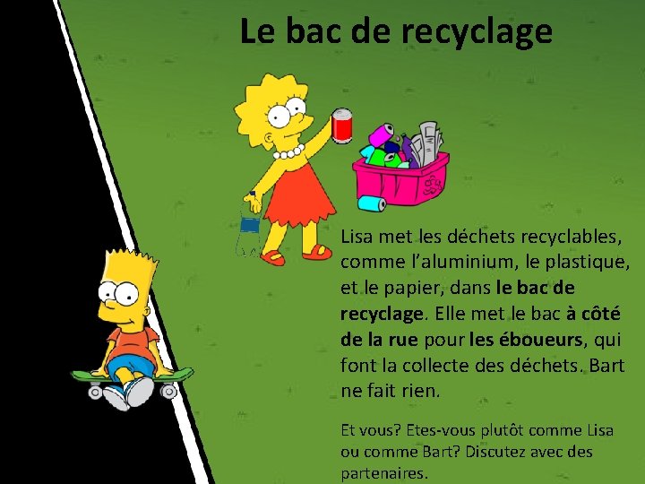 Le bac de recyclage Lisa met les déchets recyclables, comme l’aluminium, le plastique, et