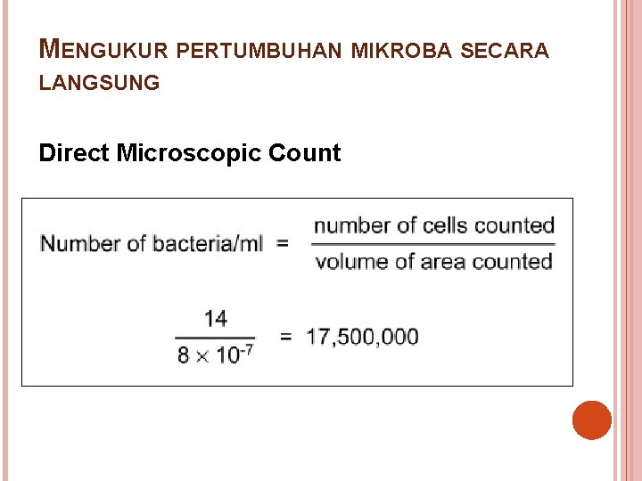 MENGUKUR PERTUMBUHAN MIKROBA SECARA LANGSUNG Direct Microscopic Count 