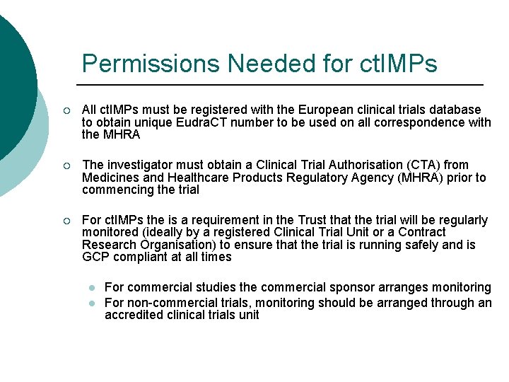 Permissions Needed for ct. IMPs ¡ All ct. IMPs must be registered with the