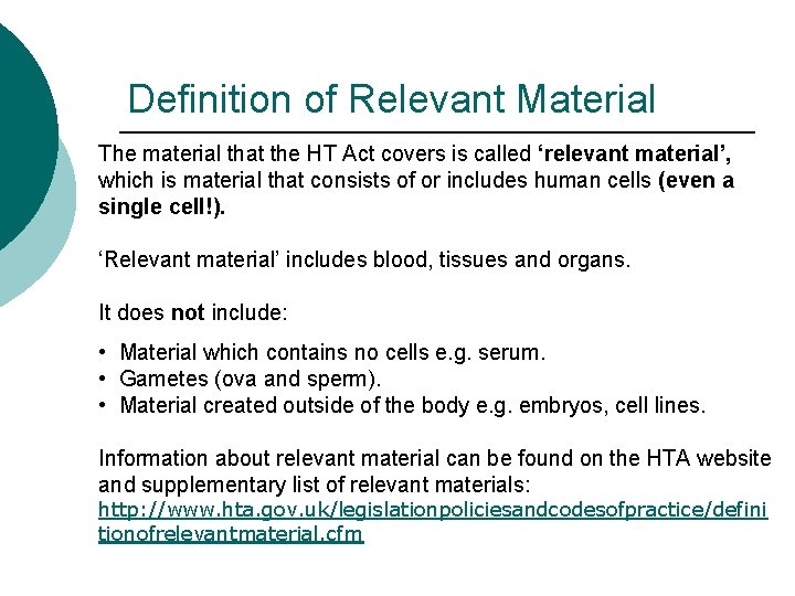 Definition of Relevant Material The material that the HT Act covers is called ‘relevant