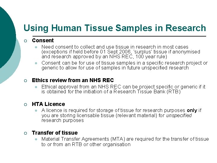 Using Human Tissue Samples in Research ¡ Consent l l ¡ Ethics review from