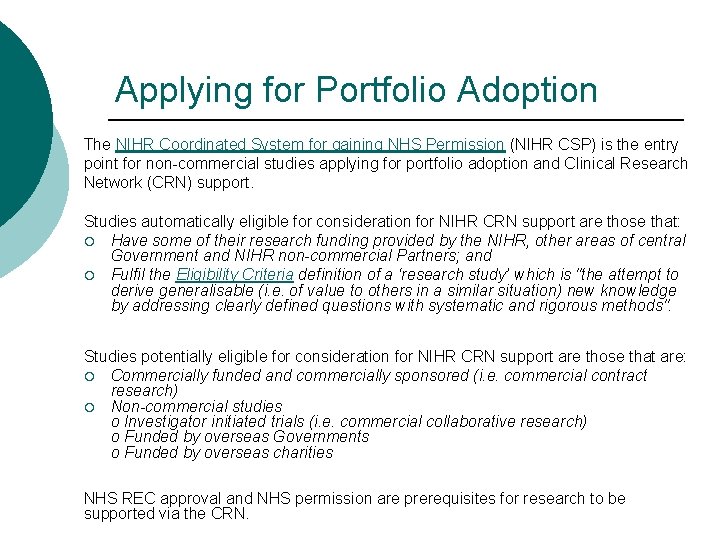 Applying for Portfolio Adoption The NIHR Coordinated System for gaining NHS Permission (NIHR CSP)