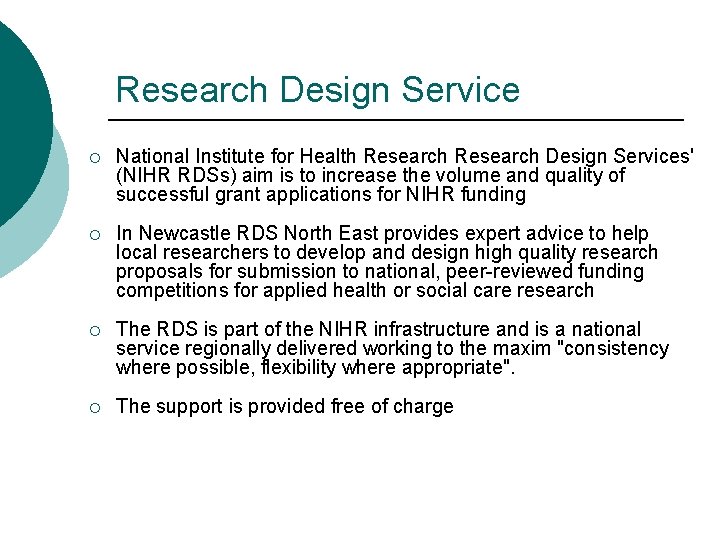 Research Design Service ¡ National Institute for Health Research Design Services' (NIHR RDSs) aim