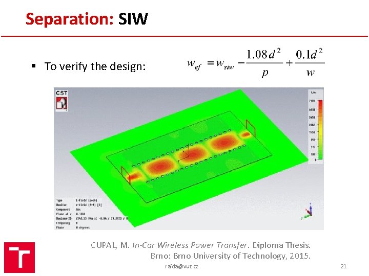 Separation: SIW § To verify the design: CUPAL, M. In-Car Wireless Power Transfer. Diploma