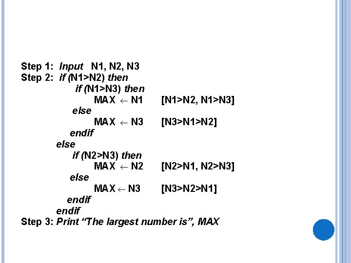 Step 1: Input N 1, N 2, N 3 Step 2: if (N 1>N