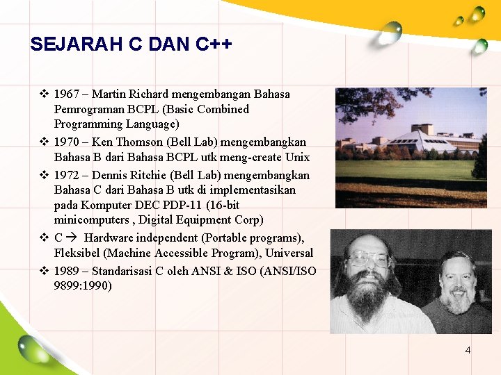 SEJARAH C DAN C++ v 1967 – Martin Richard mengembangan Bahasa Pemrograman BCPL (Basic