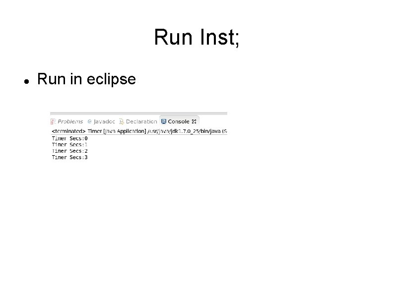 Run Inst; Run in eclipse 