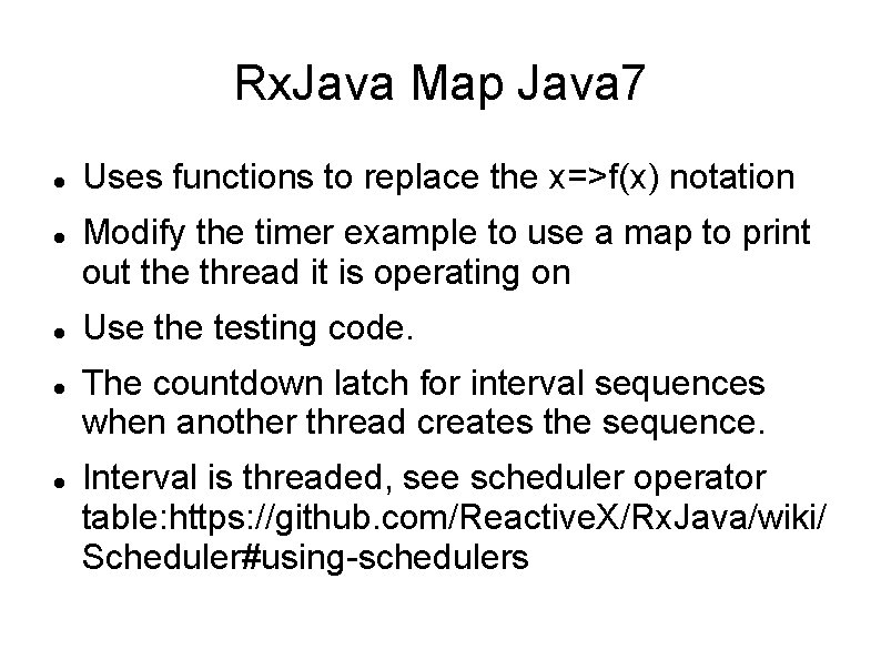 Rx. Java Map Java 7 Uses functions to replace the x=>f(x) notation Modify the