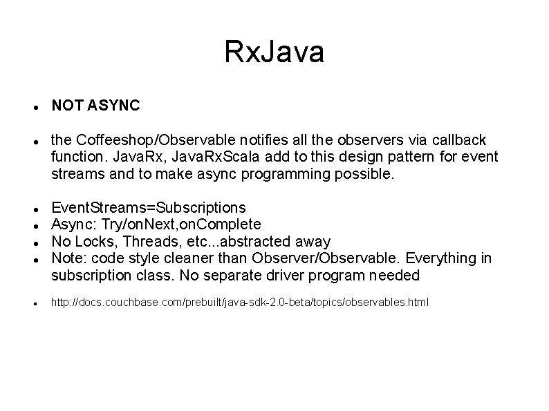 Rx. Java NOT ASYNC the Coffeeshop/Observable notifies all the observers via callback function. Java.