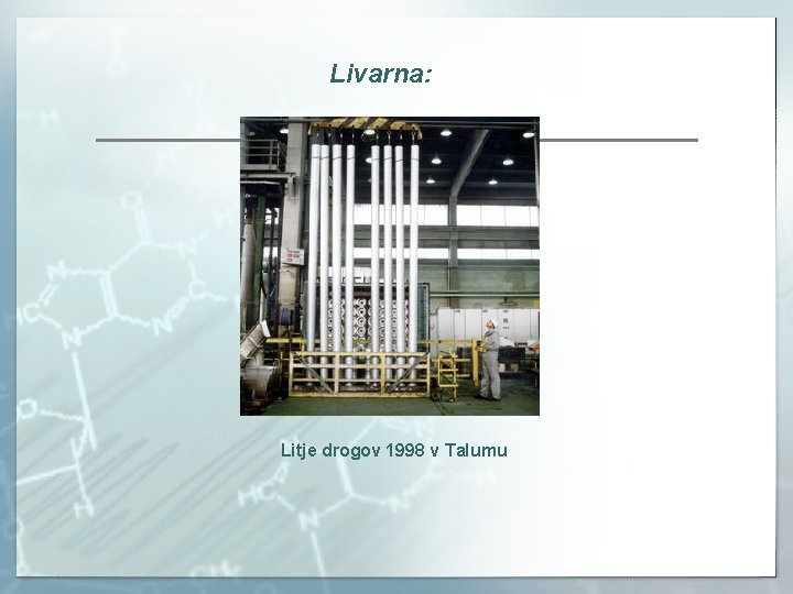 Livarna: Litje drogov 1998 v Talumu 