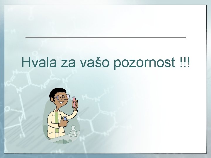 Hvala za vašo pozornost !!! 