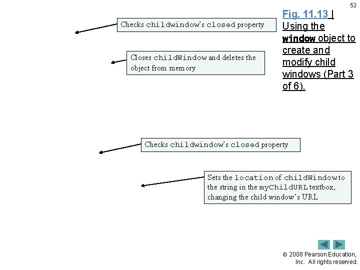 53 Checks childwindow’s closed property Closes child. Window and deletes the object from memory