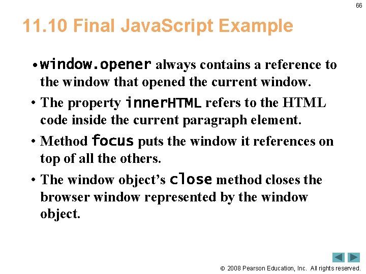 66 11. 10 Final Java. Script Example • window. opener always contains a reference