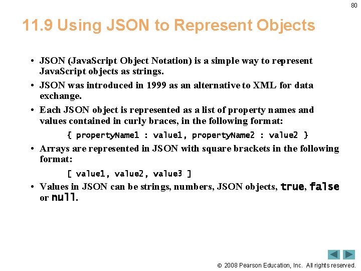80 11. 9 Using JSON to Represent Objects • JSON (Java. Script Object Notation)