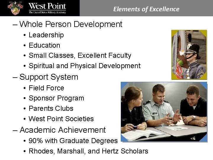 Elements of Excellence – Whole Person Development • • Leadership Education Small Classes, Excellent