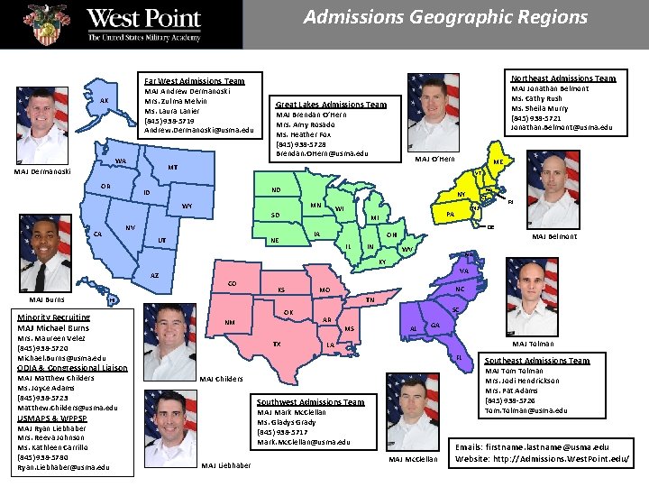 Admissions Geographic Regions Northeast Admissions Team Far West Admissions Team MAJ Andrew Dermanoski Mrs.