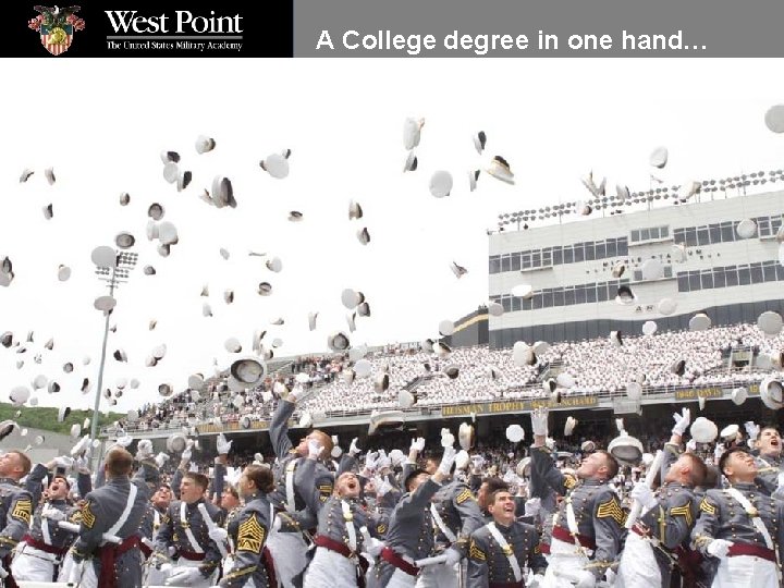 A College degree in one hand… 