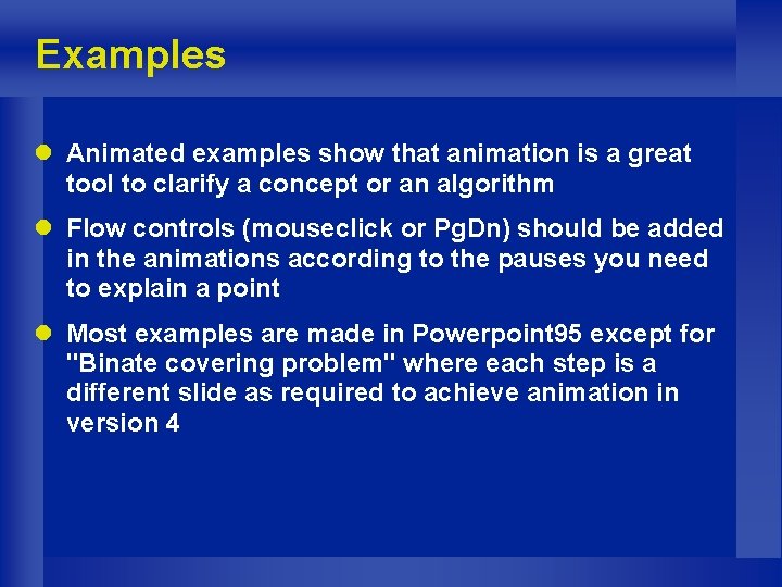 Examples l Animated examples show that animation is a great tool to clarify a