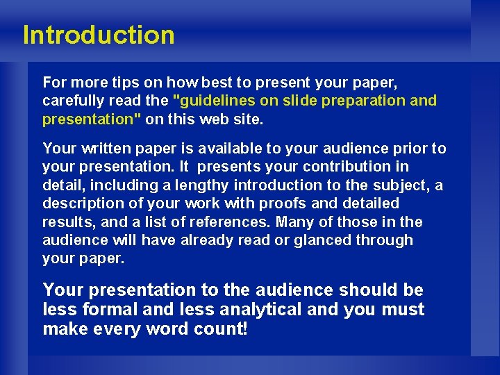 Introduction For more tips on how best to present your paper, carefully read the