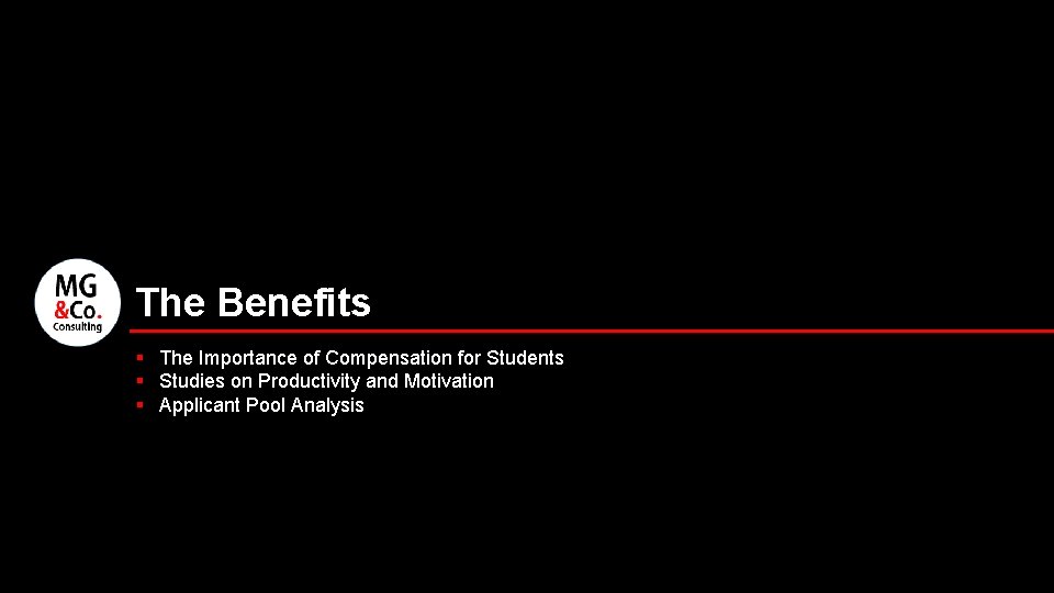 The Benefits § The Importance of Compensation for Students § Studies on Productivity and