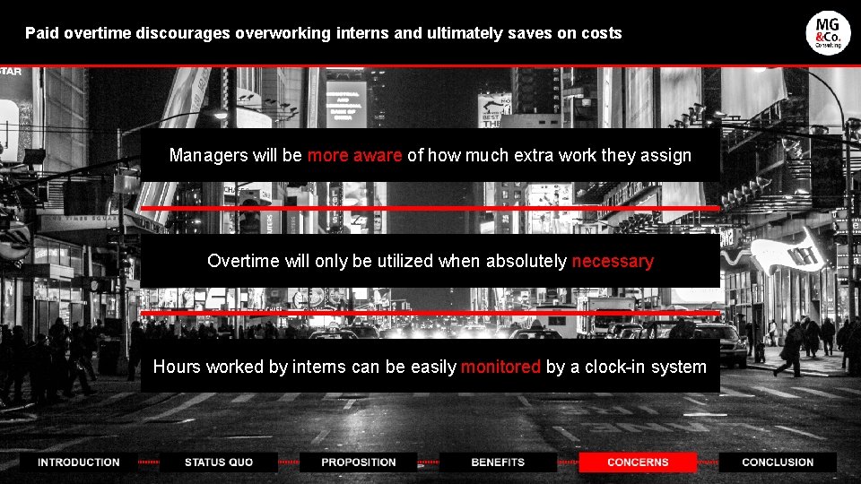 Paid overtime discourages overworking interns and ultimately saves on costs Managers will be more