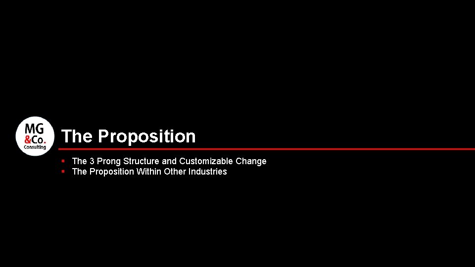 The Proposition § The 3 Prong Structure and Customizable Change § The Proposition Within