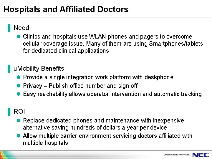 Hospitals and Affiliated Doctors ▐ Need l Clinics and hospitals use WLAN phones and