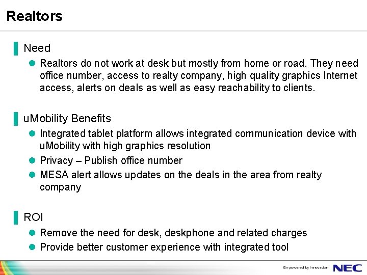 Realtors ▐ Need l Realtors do not work at desk but mostly from home
