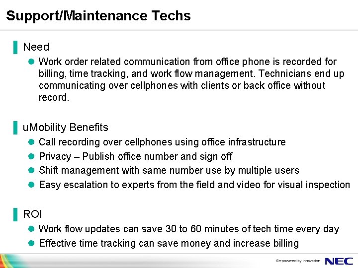 Support/Maintenance Techs ▐ Need l Work order related communication from office phone is recorded