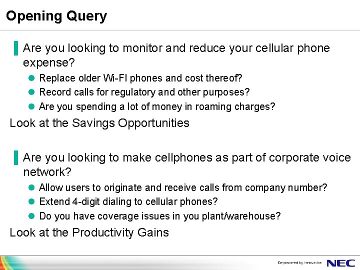 Opening Query ▐ Are you looking to monitor and reduce your cellular phone expense?