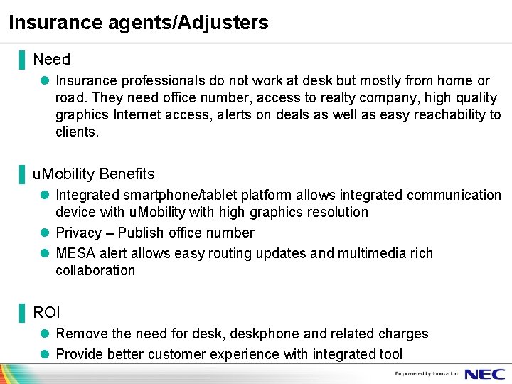 Insurance agents/Adjusters ▐ Need l Insurance professionals do not work at desk but mostly