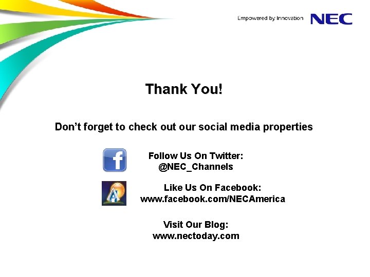 Thank You! Don’t forget to check out our social media properties Follow Us On