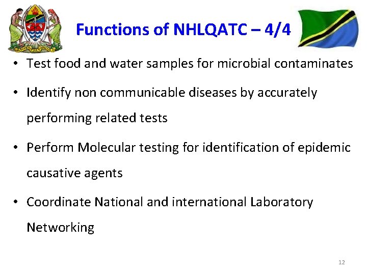 Functions of NHLQATC – 4/4 • Test food and water samples for microbial contaminates