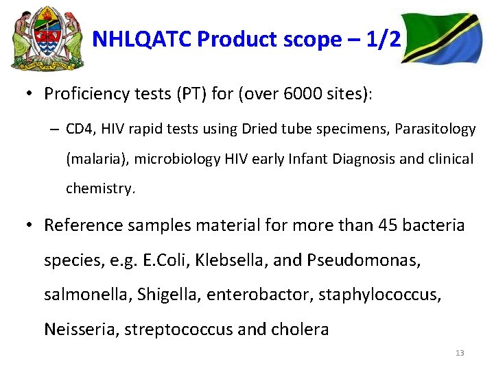 NHLQATC Product scope – 1/2 • Proficiency tests (PT) for (over 6000 sites): –