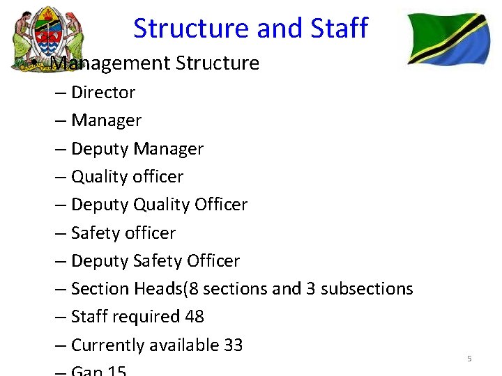 Structure and Staff • Management Structure – Director – Manager – Deputy Manager –