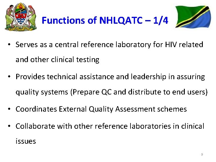 Functions of NHLQATC – 1/4 • Serves as a central reference laboratory for HIV