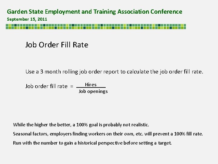 Garden State Employment and Training Association Conference September 15, 2011 Job Order Fill Rate